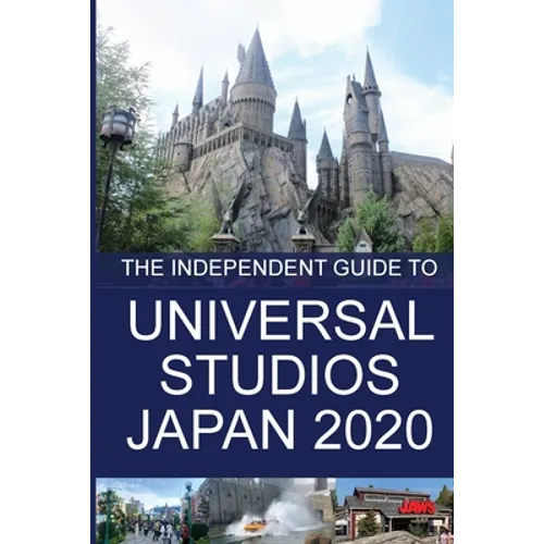 The Independent Guide to Universal Studios Japan 2020