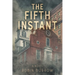 The Fifth Instant