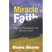 Miracle Faith: The Truth Revealed in the Mustard Seed