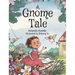 A Gnome Tale