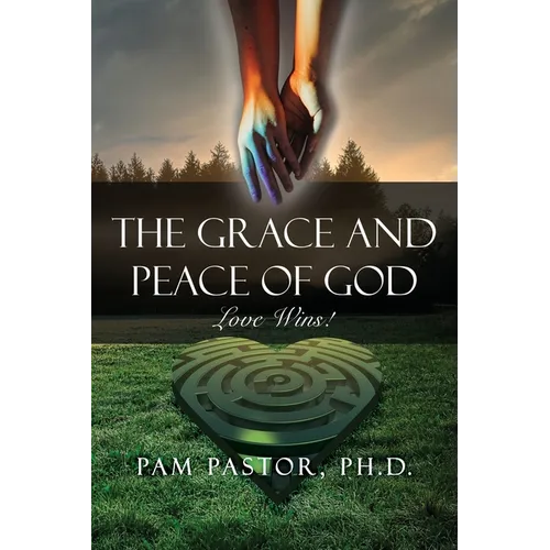 The Grace and Peace of God: Love Wins!