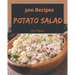 300 Potato Salad Recipes: A Potato Salad Cookbook for All Generation