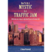 How to Be a Mystic in a Traffic Jam: Reflections on Living as a Spiritual Person in Everday Life