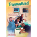 Traumatized: A New Nurse Manager Tries to Instill Discipline in the Trauma Unit Only to Become Traumatized!