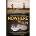 Nowhere to Run: Finding God in the Midst of Your Difficulties