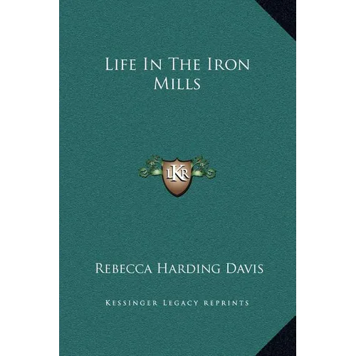Life In The Iron Mills