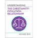 Understanding the Christianity-Evolution Relationship