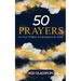 50 Prayers for Your Children and Generations to Come