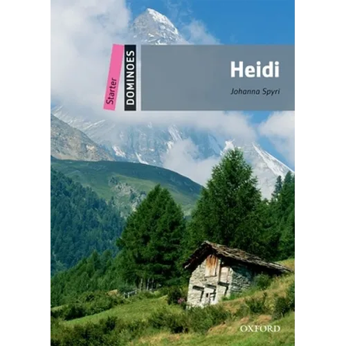 Dominoes: Heidi: Starter Level: 250-Word Vocabulary