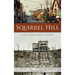 Squirrel Hill: A Neighborhood History