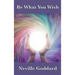 Be What You Wish: The Power of Imagination, Assumption, and Creative Self-Concept