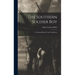 The Southern Soldier Boy: A Thousand Shots for the Confederacy