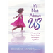 It's Not About Us: A Co-parenting Survival Guide to Taking the High Road