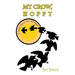 My Crow, Hoppy: A True Story for All Ages