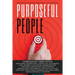Purposeful People: Business Leaders Making A Difference