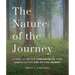 The Nature of the Journey: A Trail Guide for Companioning Your Person on the End-Of-Life Journey