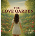 The Love Garden
