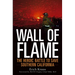 Wall of Flame: The Heroic Battle to Save Southern California
