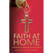 Faith at Home: A Handbook for Cautiously Christian Parents