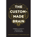 The Custom-Made Brain: Cerebral Plasticity, Regeneration, and Enhancement