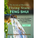 The Secrets of Mastering Flying Stars Feng Shui: Learn how to fly, analyze, cure and enhance the stars for your home and office