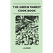 The Green Parrot Cook Book