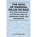 The Soul of Marshal Gilles de Raiz - With Some Account of His Life and Times, His Abominable Crimes, and His Expiation