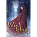 A Wish Made of Glass