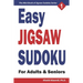 Easy Jigsaw Sudoku for Adults & Seniors: 200 Easy (9x9) Puzzles