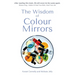 The Wisdom of Colour Mirrors