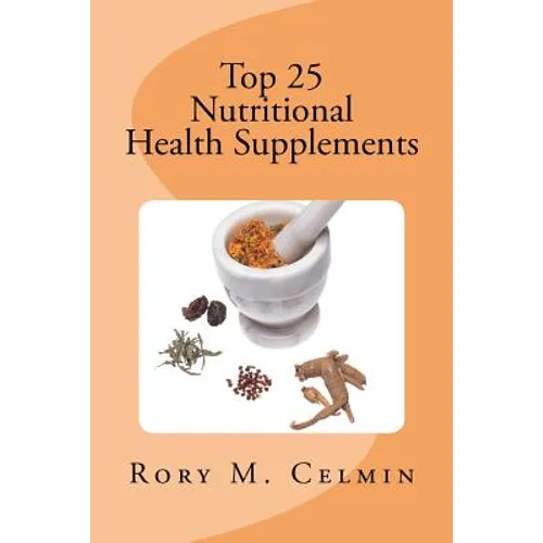 Top 25 Nutritional Health Supplements - Paperback