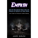 Empath: Guide For Highly Sensitive People To Deal With Psychopaths and Narcissists and Energy Vampires (Learn To Open Your Third Eye and Kundalini Awa
