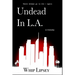 Undead In L.A.: A Comedy