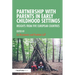 Partnership with Parents in Early Childhood Settings: Insights from Five European Countries