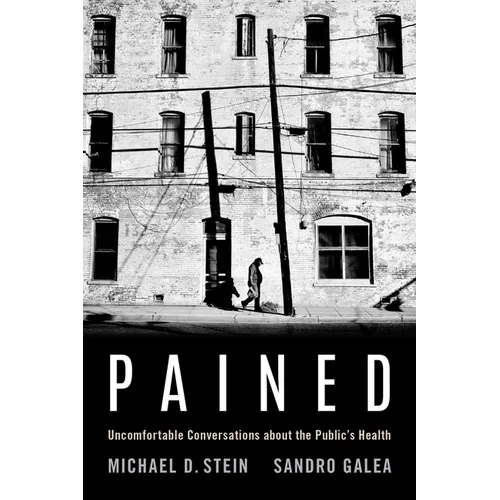 Pained: Uncomfortable Conversations about the Public's Health