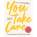 You Take Care: Lessons in Looking After Yourself; For Every Body