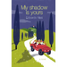My Shadow Is Yours