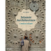 Islamic Architecture: A World History