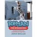 Roman the Wonder Dog: Amazing True Life Story of a Standard Schnauzer Dog in Alaska