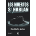 Los Muertos Sí Hablan