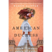 American Duchess: A Novel of Consuelo Vanderbilt