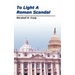 To Light a Roman Scandal