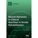 Recent Advances in Clinical Nutrition in Stroke Rehabilitation