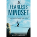 Fearless Mindset: A Life-Changing Book That Will Help You Take Control Of Your Fears!