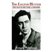 The Legend Hunter: One Man in His Time, a Memoir