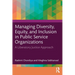 Managing Diversity, Equity, and Inclusion in Public Service Organizations: A Liberatory Justice Approach