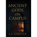 Ancient Gods on Campus