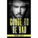 Goode To Be Bad