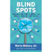 Blind Spots: When Medicine Gets It Wrong, and What It Means for Our Health