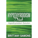 Hypothyroidism Diet: Hypothyroidism Solution